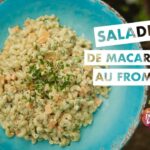 salade de pâtes ou coquillettes